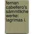Fernan Cabellero's sämmtliche Werke: Lagrimas I.