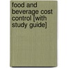 Food and Beverage Cost Control [With Study Guide] by Lea R. Dopson