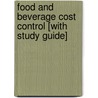 Food and Beverage Cost Control [With Study Guide] door Lea R. Dopson