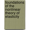 Foundations Of The Nonlinear Theory Of Elasticity by V.V. Novozhilov