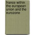 France within the European Union and the Eurozone