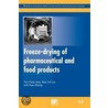 Freeze-Drying of Pharmaceutical and Food Products by T.C. Hua
