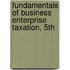 Fundamentals of Business Enterprise Taxation, 5th