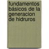 Fundamentos Básicos de la generacion de Hidruros door Luis Vicente Gutierrez Peña