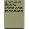 G Nero En El Derecho Constitucional Transnacional door Yennesit Palacios Valencia