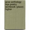 Gcse Anthology Aqa Poetry Workbook (place) Higher by Richards Parsons