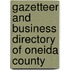Gazetteer and Business Directory of Oneida County