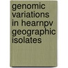Genomic Variations In Hearnpv Geographic Isolates door Janardan J. Jani