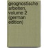 Geognostische Arbeiten, Volume 2 (German Edition)