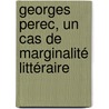 Georges Perec, un cas de marginalité littéraire door Daouda Pare