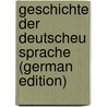 Geschichte Der Deutscheu Sprache (German Edition) door Grimm Jacob