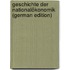 Geschichte Der Nationalökonomik (German Edition)