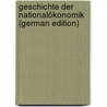 Geschichte Der Nationalökonomik (German Edition) door Eisenhart H