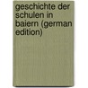 Geschichte Der Schulen in Baiern (German Edition) by Joseph Lipowsky Felix