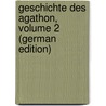 Geschichte Des Agathon, Volume 2 (German Edition) door Martin Wieland Christoph