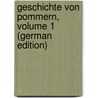 Geschichte Von Pommern, Volume 1 (German Edition) door August Ludwig Wehrmann Martin