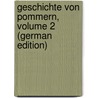 Geschichte Von Pommern, Volume 2 (German Edition) by August Ludwig Wehrmann Martin