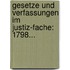 Gesetze Und Verfassungen Im Justiz-fache: 1798...