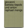 Giovanni Battista Tiepolo und Anton Raphael Mengs door Eva Ehrmann
