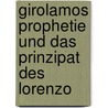 Girolamos Prophetie Und Das Prinzipat Des Lorenzo door Maxim Menschenin