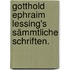 Gotthold Ephraim Lessing's sämmtliche Schriften.