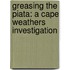 Greasing the Piata: A Cape Weathers Investigation