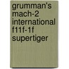 Grumman's Mach-2 International F11F-1F Supertiger door Corwin Meyer