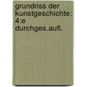 Grundriss der Kunstgeschichte: 4:e Durchges.aufl. door Lübke Wilhelm