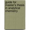 Guide For Master's Thesis In Analytical Chemistry door Pankaj Bhamare