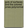 Guts of Surfaces and the Colored Jones Polynomial by Efstratia Kalfagianni