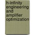 H-infinity Engineering and Amplifier Optimization