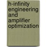 H-infinity Engineering and Amplifier Optimization by Jeffrey C. Allen