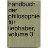 Handbuch Der Philosophie Für Liebhaber, Volume 3 door Christian Wilhelm Snell