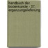 Handbuch der Bodenkunde - 37. Erganzungslieferung