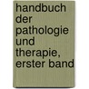 Handbuch der Pathologie und Therapie, erster Band door Carl August Wunderlich