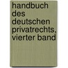 Handbuch des Deutschen Privatrechts, Vierter Band by Otto Stobbe