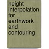 Height Interpolation for Earthwork and Contouring door Mohamad Yahya