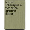Heimat: Schauspiel in Vier Akten (German Edition) door Hermann Sudermann