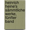 Heinrich Heine's Sämmtliche Werke, Fünfter Band by Heinrich Heine
