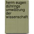 Herrn Eugen Dührings Umwälzung der Wissenschaft