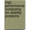 High Performance Computing for Stability Problems door Chandramowli Subramanian