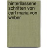 Hinterllassene Schriften Von Carl Maria Von Weber door Carl Maria von Weber