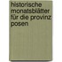 Historische Monatsblätter für die Provinz Posen
