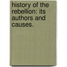 History of the Rebellion: its authors and causes. door Joshua Reed Giddings