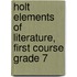 Holt Elements of Literature, First Course Grade 7