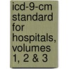 Icd-9-cm Standard For Hospitals, Volumes 1, 2 & 3 door Ingenix/Optum