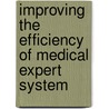 Improving The Efficiency Of Medical Expert System door Muhammad Inayat Ullah