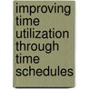 Improving Time Utilization Through Time Schedules door Dominic Dadzie