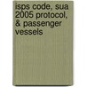 Isps Code, Sua 2005 Protocol, & Passenger Vessels door Kenia Nottage