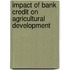 Impact of Bank Credit on Agricultural Development